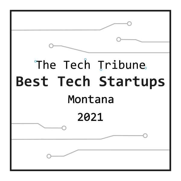 The Tech Tribune: Best Tech Startups, Montana 2021.