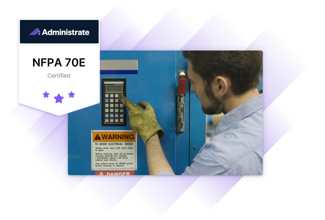 An employee uses a control panel on electrical equipment with a visible NFPA 70E certification badge from Administrate.